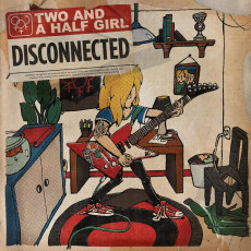 CD / Two and a Half Girl / Disconnected / EP