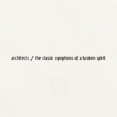 CD / Architects / Classic Symptoms of a Broken Spirit
