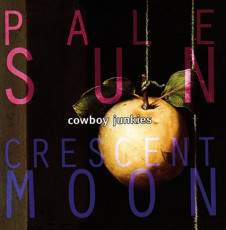CD / Cowboy Junkies / Pale Sun,Crescent Moon