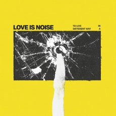 CD / Love is Noise / To Live In a Different Way / Digisleeve