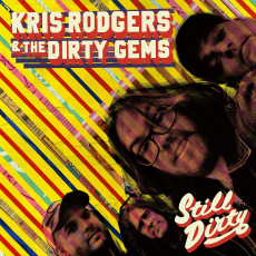 CD / Rodgers Kris And The Dirty Gems / Still Dirty