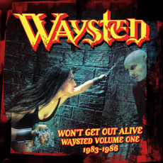4CD / Waysted / Won't Get Out Alive:Waysted Volume 1 / 1983-1986 / 4CD