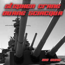CD / Stephen Crane/Duane Sciacqua / Big Guns