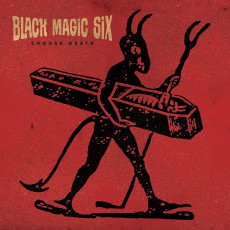 LP / Black Magic Six / Choose Death / Vinyl
