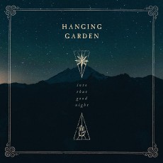 CD / Hanging Garden / Into That Good Night