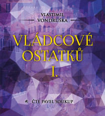 CD / Vondruška Vlastimil / Vládcové ostatků I. / Mp3 CD / Vondruška Vlastimil / Vládcové ostatků I. / Mp3