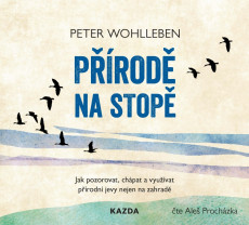 CD / Wohlleben Peter / Přírodě na stopě CD / Wohlleben Peter / Přírodě na stopě
