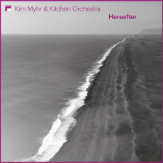 2LP / Kim Myhr & Kitchen Orchestra / Hereafter / Vinyl / 2LP