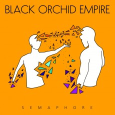 CD / Black Orchid Empire / Semaphore