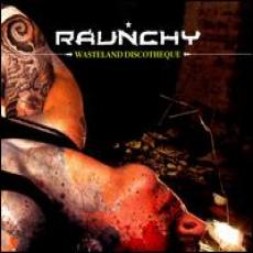 CD / Raunchy / Wasteland Discotheque