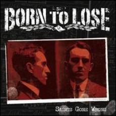 CD / Born To Lose / Saints Gone Wrong