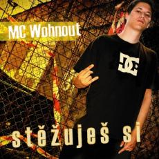 CD / Mc Wohnout / Stěžuješ si CD / Mc Wohnout / Stěžuješ si