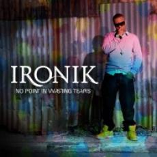 CD / Ironik / No Point In Wasting Tears