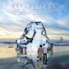 CD / Gorczyca Andrew / Reflections / An Act Of Glass