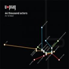 CD / U-Prag / 44 Thousand Actors