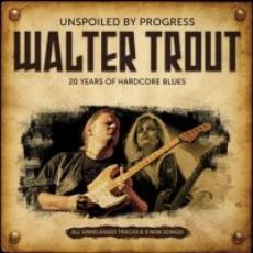 CD / Trout Walter / Unspoiled By Progress