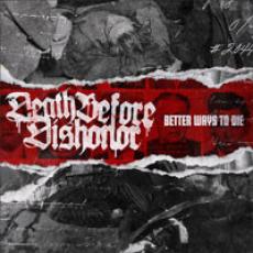 CD / Death Before Dishonor / Better Ways To Die