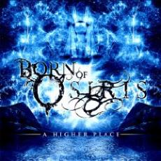 CD / Born Of Osiris / Higher Place