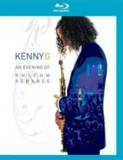 Blu-Ray / Kenny G / An Evening Of Rhythm Romance / Blu-Ray Disc