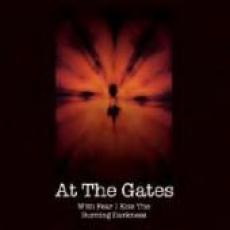CD/DVD / At The Gates / With Fear I Kiss The Burning... / CD+DVD