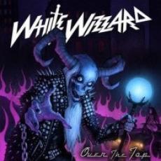 CD / White Wizzard / Over The Top