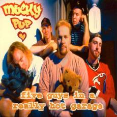 CD / Mucky Pup / Five Guys In A Really Hot Garage