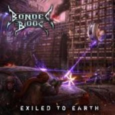 CD / Bonded By Blood / Exiled To Earth