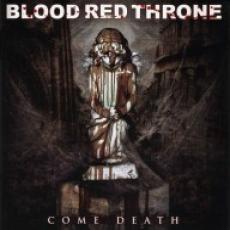 CD / Blood Red Throne / Come Death