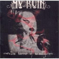 CD / My Ruin / Horror Of Beauty