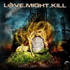 CD / Love.Might.Kill / Brace For Impact