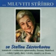 CD / Zázvorková Stella. / ...mluviti stříbro CD / Zázvorková Stella. / ...mluviti stříbro