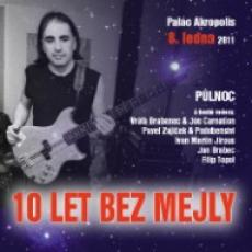 CD / Hlavsa Milan / 10 let bez Mejly / Akropolis / 8.1.2011 / Tribute
