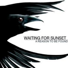 CD / Waiting For Sunset / Reason To Be Found