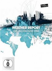 DVD / Weather Report / Live In Cologne 1983