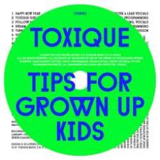 CD / Toxique / Tips For Grown Up Kids