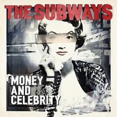 CD / Subways / Money And Celebrity