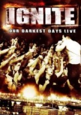 DVD/CD / Ignite / Our Darkest Days Live / DVD+CD