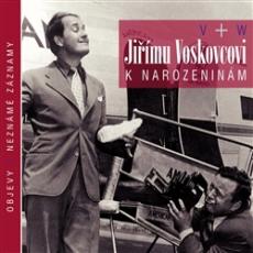 CD / Voskovec Ji/Werich / Jimu Voskovcovi k narozeninm