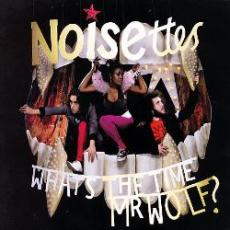 CD / Noisettes / What's the Time Mr.Wolf