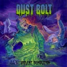 CD / Dust Bolt / Violent Demolition