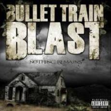 CD / Bullet Train Blast / Nothing Remains