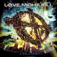 CD / Love.Might.Kill / 2 Big 2+All