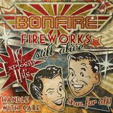 CD / Bonfire / Fireworks-Still Alive