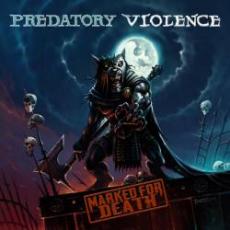 CD / Predatory Violence / Marked For Death