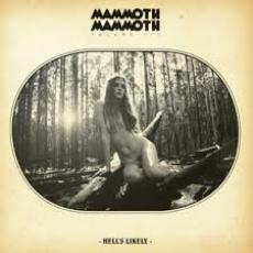 CD / Mammoth Mammoth / Volume III Hell's Likely / Limited / Digipack