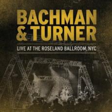 2CD / Bachman & Turner / Live At Roseland Ballroom,NYC / 2CD