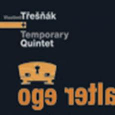 CD / Tek Vlasta/Temporary Quintet / Alter Ego