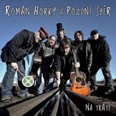 CD / Hork Roman a Pozdn Sbr / Na trati