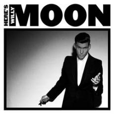 CD / Moon Willy / Here's Willy Moon