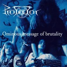 CD / Protector / Omnious Message Of Brutality